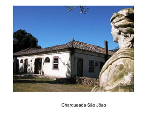 Charqueada São Jõao 