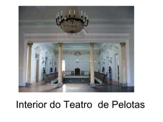 Interior do Teatro  de Pelotas 