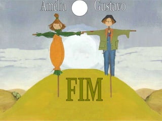 FIM Amélia Gustavo . 