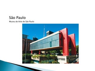 São Paulo
Museu de Arte de São Paulo
 