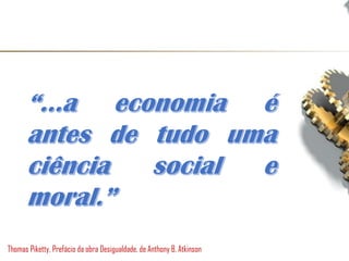 Thomas Piketty, Prefácio da obra Desigualdade, de Anthony B. Atkinson
 