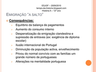 Total ausência de protecção civil (O Governo Português intervém na protecção civil quando fica ciente do interesse económico – emigrantes enviavam remessas)ESJGF – 2009/2010tempo-da-historia.blogspot.comHistória A – 12º ano