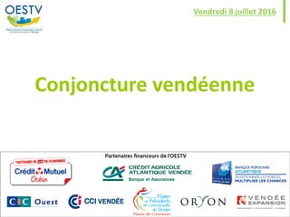 Conjoncture vendéenne
Vendredi 8 juillet 2016
 