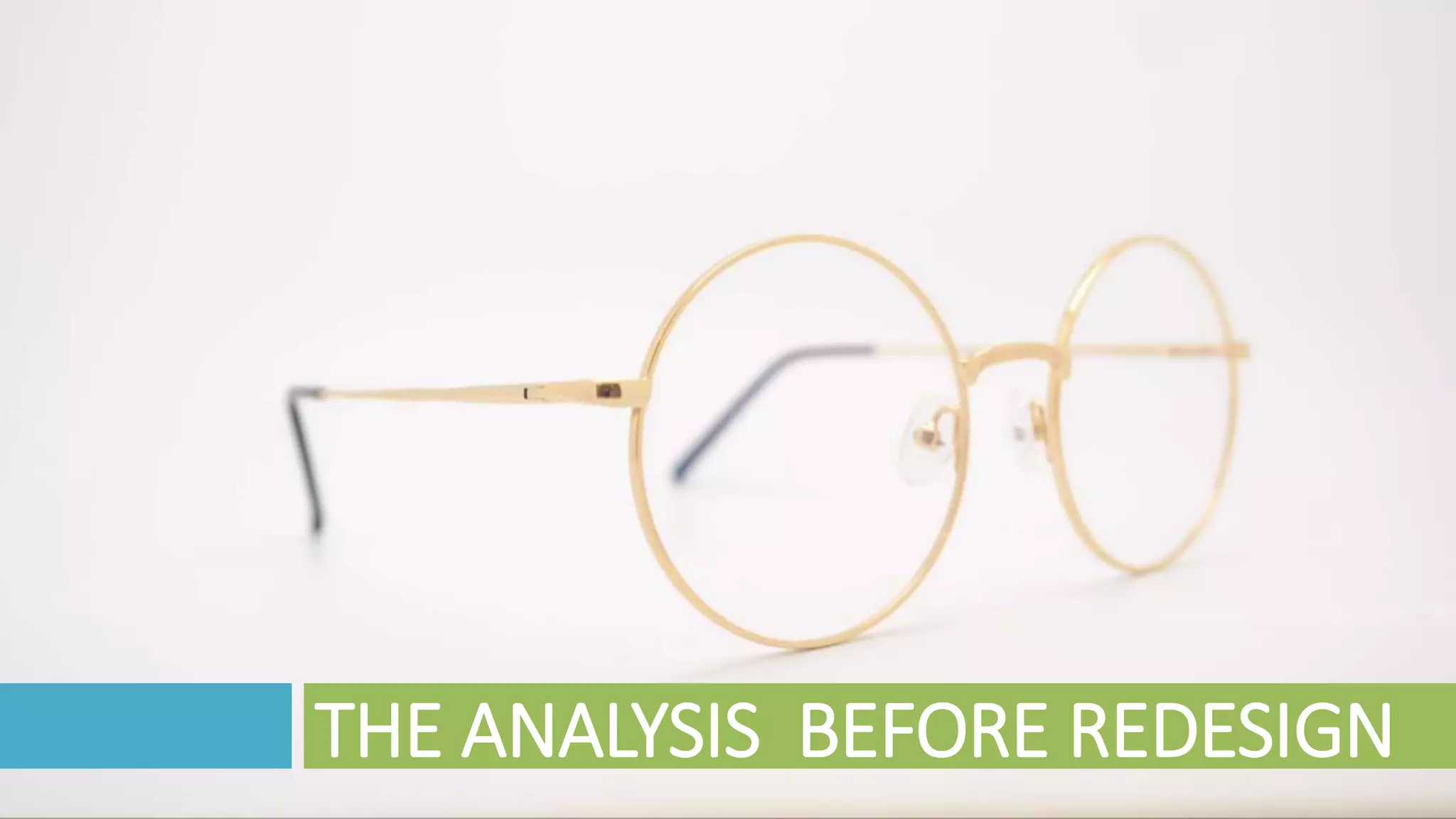 THE ANALYSIS BEFORE REDESIGN
 