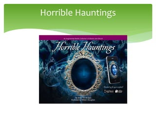 Horrible Hauntings
 