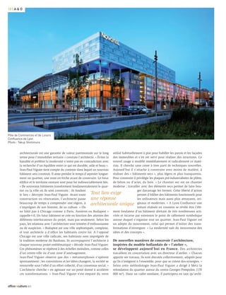 10 | a & d




Pôle de Commerces et de Loisirs
Confluence de Lyon
Photo : Takuji Shimmura


         architecturale est une garantie de valeur patrimoniale sur le long utilisé habituellement à plat pour habiller les parois et les façades
         terme pour l’immobilier tertiaire » constate l’architecte. « Éviter la des immeubles et s’en est servi pour réaliser des structures. Ce
         banalité et préférer la modernité n’entre pas en contradiction avec nouvel usage a modifié immédiatement et radicalement ce maté-
         la recherche d’un équilibre entre ce qui est durable, utile et beau ». riau. Il cherche sans cesse à tirer parti de techniques nouvelles.
         Jean-Paul Viguier tient compte du contexte dans lequel un nouveau Aujourd’hui il s’attache à construire avec moins de matière, à
         bâtiment sera construit. Il aime prendre le temps d’arpenter longue- réaliser des « bâtiments secs », plus légers et plus transparents.
         ment un quartier, une zone en friche avant de construire. Le futur Pour construire il privilégie les plaques pré-industrialisées de plâtre,
         édifice et le territoire existant sont pour lui indissociablement liés. de béton ou d’acier, du bois. « Le chantier sec est un chantier
         « De nouveaux bâtiments transforment fondamentalement le quar- moderne ; travailler avec des éléments secs permet de faire bou-
         tier ou la ville où ils sont construits : ils fondent                                     ger davantage les formes. Cette liberté d’action
         le lieu » décrypte Jean-Paul Viguier. Avant toute         Tout lieu exige                 permet d’édifier des bâtiments fonctionnels pour
         construction ou rénovation, l’architecte passe            une réponse                     les utilisateurs mais aussi plus attrayants, ori-
         beaucoup de temps à comprendre une région, à              architecurale unique ginaux et modernes. » A Lyon Confluence une
         s’imprégner de son histoire, de sa culture. « On                                          toiture réalisée en coussins se révèle être l’élé-
         ne bâtit pas à Chicago comme à Paris, Asnières ou Budapest » ment fondateur d’un bâtiment abritant de très nombreuses acti-
         rappelle-t-il. Un futur bâtiment se crée en fonction des attentes des vités et incarne par extension le point de ralliement symbolique
         différents interlocuteurs du projet, mais pas seulement. Selon les autour duquel s’organise tout un quartier. Jean-Paul Viguier est
         pays, les relations avec l’architecture sont teintées d’enthousiasme un adepte du mouvement, celui qui permet d’initier des trans-
         ou de suspicion. « Budapest est une ville sophistiquée, complexe, formations d’envergure. « La modernité naît du mouvement des
         et tout architecte a d’office les habitants contre lui. A l’opposé idées et des concepts ».
         Chicago est une ville radicale, ses habitants sont imprégnés de
         la tradition moderne du Bauhaus, ils accompagnent l’architecte à De nouvelles manières de concevoir l’architecture,
         chaque nouveau projet emblématique » décode Jean-Paul Viguier. inspirées du modèle hollandais de « l’atelier »,
         Ces phénomènes se répètent à des échelles moindres, comme celles se développent aujourd’hui en France. Des architectes
         d’un centre-ville ou d’une zone d’aménagement.                          travaillent en concertation avec un directeur d’atelier. « Chacun
         Jean-Paul Viguier observe que des « métamorphoses s’opèrent apporte ses travaux, ils sont discutés collectivement, adaptés pour
         spontanément ; les conventions et les idées changent, la société se qu’ils s’intègrent à l’ensemble, pour que se créent des synergies. »
         renouvelle sous l’effet d’un effort collectif, d’un consensus social. » Selon cette méthodologie Jean-Paul Viguier a dirigé à Metz la
         L’architecte cherche « en agissant sur un point donné à accélérer refondation du quartier autour du centre Georges Pompidou (170
         ces transformations. » Jean-Paul Viguier s’est emparé du verre 000 m²). Dans un cadre similaire, il participera en tant qu’archi-


officeetculture #25
 