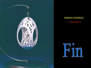 Fin Robert SCHUMAN «  Trasmarei » 