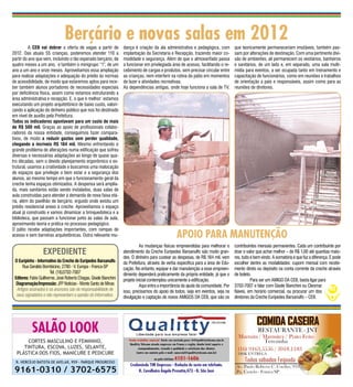 Berçário e novas salas em 2012
	A CEB vai dobrar a oferta de vagas a partir de                     dança é criação da ala administrativa e pedagógica, com          que teoricamente permaneceriam imutáveis, também pas-
2012. Das atuais 55 crianças, poderemos atender 110 a               implantação da Secretaria e Recepção, trazendo maior co-         sam por alterações de destinação. Com uma pertinente divi-
partir do ano que vem, incluindo o tão esperado berçário, de        modidade e segurança. Além de que o almoxarifado passa           são de ambientes, ali permanecem os vestiários, banheiros
quatro meses a um ano, e também o minigrupo “1”, de um              a funcionar em privilegiada área de acesso, facilitando o re-    e sanitários, de um lado e, em separado, uma sala multi-
ano a um ano e onze meses. Aproveitamos essa ampliação              cebimento de cargas e produtos, sem precisar circular entre      mídia para eventos, a ser ocupada tanto em treinamento e
para realizar adaptações e adequação do prédio às normas            as crianças, nem interferir na rotina do pátio em momentos       capacitação de funcionários, como em reuniões e trabalhos
de acessibilidade, de modo que estaremos aptos para rece-           de lazer e atividades recreativas.                               de orientação a pais e responsáveis, assim como para as
ber também alunos portadores de necessidades especiais              As dependências antigas, onde hoje funciona a sala de TV,        reuniões de diretores.
por deficiência física, assim como estamos estruturando a
área administrativa e recepção. E, o que é melhor: estamos
executando um projeto arquitetônico de baixo custo, valori-
zando a aplicação do dinheiro público que nos foi destinado
em nível de auxílio pela Prefeitura.
Todos os indicadores apontavam para um custo de mais
de R$ 500 mil. Graças ao apoio de profissionais colabo-
radores da nossa entidade, conseguimos fazer compara-
tivos, de modo a reduzir gastos sem perder qualidade,
chegando a incríveis R$ 184 mil. Mesmo enfrentando o
grande problema de alterações numa edificação que sofreu
diversas e necessárias adaptações ao longo de quase qua-
tro décadas, sem o devido planejamento ergonômico e es-
trutural, usamos a criatividade e buscamos uma realocação
de espaços que privilegie o bem estar e a segurança dos
alunos, ao mesmo tempo em que o funcionamento geral da
creche tenha espaços otimizados. A despensa será amplia-
da, mais sanitários estão sendo instalados, duas salas de
aula construídas para atender à demanda de nova faixa etá-
ria, além do pavilhão de berçário, erguido onde existiu um
prédio residencial anexo à creche. Aproveitamos o espaço
atual já construído e vamos dinamizar a brinquedoteca e a
biblioteca, que passam a funcionar junto às salas de aula,
aproximando teoria e prática no processo pedagógico.
O pátio recebe adaptações importantes, com rampas de
acesso e sem barreiras arquitetônicas. Outra relevante mu-                                         APOIO PARA MANUTENÇÃO
                                                                    	         As mudanças físicas empreendidas para melhorar o       contribuintes mensais permanentes. Cada um contribuinte por
                   EXPEDIENTE                                       atendimento da Creche Eurípedes Barsanulfo são muito gran-       doar o valor que achar melhor – de R$ 1,00 até quantias maio-
                                                                    des. O dinheiro para custear as despesas, de R$ 184 mil, vem     res, tudo é bem vindo. A somatória é que faz a diferença. E pode
 O Euripinho - Informativo da Creche de Eurípedes Barsanulfo        da Prefeitura, através de verba específica para a área de Edu-   escolher dentre as modalidades: cupom mensal com recebi-
      Rua Geraldo Bombicino, 2780 - V. Europa - Franca-SP           cação. No entanto, equipar e dar manutenção a esse empreen-      mento direto ou depósito na conta corrente da creche através
                        Tel. (16)3702-7007                          dimento dependerá praticamente da própria entidade, já que o     de boleto.
 Editores: Fabio Guilherme, José Roberto Chagas, Gisele Bianchini   projeto inicial contemplou unicamente a edificação.              	         Para ser um AMIGO DA CEB, basta ligar para
  Diagramação/Impressão: JFP Notícias - Monte Santo de Minas        	         Aqui entra a importância da ajuda da comunidade. Por   3702-7007 e falar com Gisele Bianchini ou Cleomar
  Artigos assinados e os anúncios são de responsabilidade de        isso, precisamos do apoio de todos, seja em eventos, seja na     Naves, em horário comercial, ou procurar um dos           03
  seus signatários e não representam a opinião do Informativo.      divulgação e captação de novos AMIGOS DA CEB, que são os         diretores da Creche Eurípedes Barsanulfo – CEB.
 