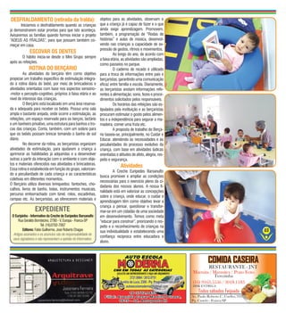 DESFRALDAMENTO (retirada da fralda):                             objetos para as atividades, observam o
       Iniciamos o desfraldamento quando as crianças             que a criança já é capaz de fazer e o que
já demonstrarem estar prontas para que isto aconteça.            ainda exige aprendizagem. Promovem,
Avisaremos as famílias quando formos iniciar o projeto           também, a programação de “Rodas de
“ADEUS AS FRALDAS”, para que possam também co-                   histórias” e aulas de música, desenvol-
meçar em casa.                                                   vendo nas crianças a capacidade de ex-
                                                                 pressão de gestos, ritmos e movimentos.
              ESCOVAR OS DENTES                                  	        Ao longo do ano, de acordo com
	       O hábito inicia-se desde o Mini Grupo sempre
                                                                 a faixa etária, as atividades são ampliadas,
após as refeições.
                                                                 como passeios no parque.
             ROTINA DO BERÇÁRIO                                  	        O caderno de recado é utilizado
	        As atividades do berçário têm como objetivo             para a troca de informações entre pais e
propiciar um trabalho específico de estimulação integra-         berçaristas, garantindo uma comunicação
do à rotina diária do bebê, por meio de brincadeiras e           eficaz entre família e escola. Diariamente,
atividades orientadas com base nos aspectos sensório-            as berçaristas anotam informações refe-
-motor e percepto-cognitivo, próprios à faixa etária e ao        rentes à alimentação, sono, fezes e proce-
nível de interesse das crianças.                                 dimentos solicitados pelos responsáveis.
	        O Berçário está localizado em uma área reserva-         	        Os horários das refeições são es-
da e adequada para receber os bebês. Possui uma sala             tipulados pela instituição e as berçaristas
ampla e bastante arejada, onde ocorre a estimulação, as          procuram estimular o gosto pelos alimen-
refeições, um espaço reservado para os berços, lactário          tos e a independência para segurar a ma-
e um banheiro privativo, uma estrutura para banhos e tro-        madeira, comer uma fruta etc.
cas das crianças. Conta, também, com um solário para             	        A proposta de trabalho do Berçá-
que os bebês possam brincar tomando o banho de sol               rio baseia-se, principalmente, no Cuidar e
diário.                                                          Educar, atendendo às necessidades e às
	        No decorrer da rotina, as berçaristas organizam         peculiaridades do processo evolutivo da
atividades de estimulação, para ajudarem a criança a             criança, com base em atividades lúdicas
aprimorar as habilidades já adquiridas e a desenvolver           orientadas e atitudes de afeto, alegria, res-
outras a partir da interação com o ambiente e com obje-          peito e segurança.
tos e materiais oferecidos nas atividades e brincadeiras.
Essa rotina é estabelecida em função do grupo, valorizan-
                                                                               Atividades
                                                                 	       A Creche Eurípedes Barsanulfo
do a peculiaridade de cada criança e as características
                                                                 busca promover e ampliar as condições
coletivas em diferentes momentos.
                                                                 necessárias para o exercício pleno da ci-
O Berçário utiliza diversos brinquedos: fantoches, cho-
                                                                 dadania dos nossos alunos. A nossa fi-
calhos, livros de banho, bolas, instrumentos musicais,
                                                                 nalidade está em valorizar as concepções
percurso emborrachado com túnel, rolos, escadinhas,
                                                                 sobre a criança, onde educar, o cuidar e
rampas etc. As berçaristas, ao oferecerem materiais e
                                                                 aprendizagem têm como objetivo levar a
                                                                 criança a pensar, questionar e transfor-
                  EXPEDIENTE                                     mar-se em um cidadão de uma sociedade
 O Euripinho - Informativo da Creche de Eurípedes Barsanulfo     em desenvolvimento. Temos como meta
      Rua Geraldo Bombicino, 2780 - V. Europa - Franca-SP        “educar para construir”, priorizando o res-
                       Tel. (16)3702-7007                        peito e o reconhecimento de crianças na
         Editores: Fabio Guilherme, José Roberto Chagas          sua individualidade e estabelecendo uma         03
  Artigos assinados e os anúncios são de responsabilidade de
                                                                 confiança reciproca entre educadora e
  seus signatários e não representam a opinião do Informativo.
                                                                 aluno.
 