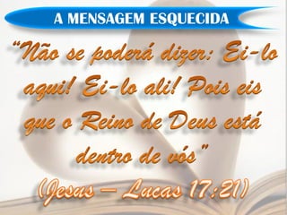 A MENSAGEM ESQUECIDA
 