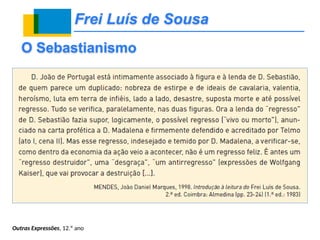 Frei Luís de Sousa
Outras Expressões, 12.º ano
O Sebastianismo
 