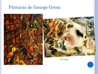 Pinturas de George Grosz
“Um sonho”
 