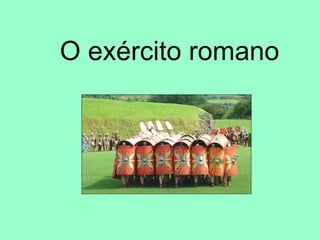 O exército romano 