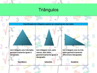 Triângulos
 