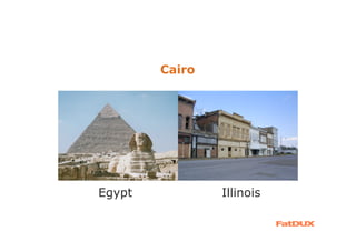 Cairo




Egypt           Illinois
 