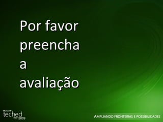 Por favor preencha a avaliação 