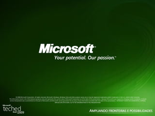 © 2008 Microsoft Corporation. All rights reserved. Microsoft, Windows, Windows Vista and other product names are or may be registered trademarks and/or trademarks in the U.S. and/or other countries. The information herein is for informational purposes only and represents the current view of Microsoft Corporation as of the date of this presentation.  Because Microsoft must respond to changing market conditions, it should not be interpreted to be a commitment on the part of Microsoft, and Microsoft cannot guarantee the accuracy of any information provided after the date of this presentation.  MICROSOFT MAKES NO WARRANTIES, EXPRESS, IMPLIED OR STATUTORY, AS TO THE INFORMATION IN THIS PRESENTATION. 