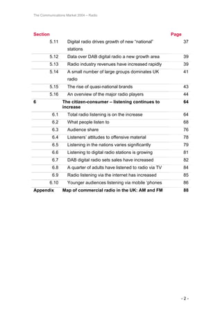The Communications Market 2004 – Radio
Section Page
5.11 Digital radio drives growth of new “national”
stations
37
5.12 Da...