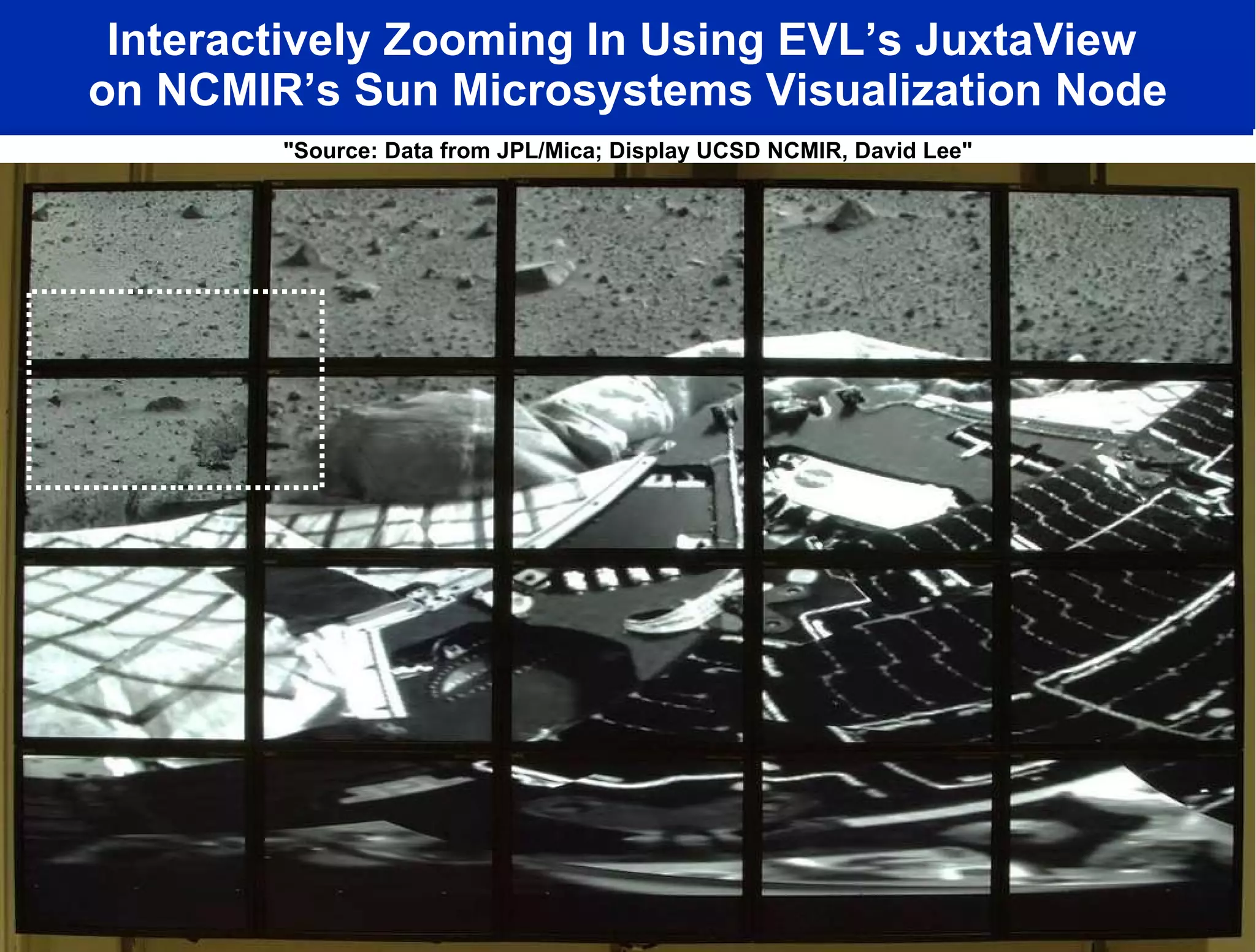 Interactively Zooming In Using EVL’s JuxtaView  on NCMIR’s Sun Microsystems Visualization Node &quot;Source: Data from JPL/Mica; Display UCSD NCMIR, David Lee&quot; 