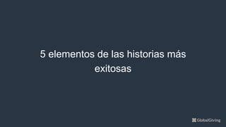 5 elementos de las historias más
exitosas
 