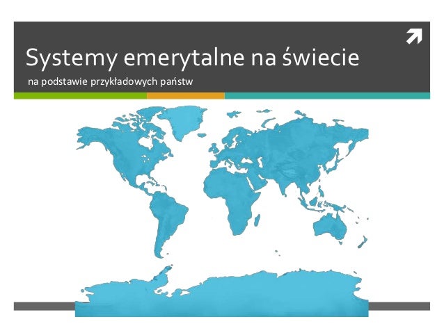 Systemy emerytalne na świeciena podstawie przykładowych paostw 