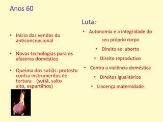 Década de 80 (a terceira onda)Reivindicação de um espaço mais diversificado  + debate de classes e etniaFoco principal : Micropolitica  e o debate em torno das diferenças sexuais.