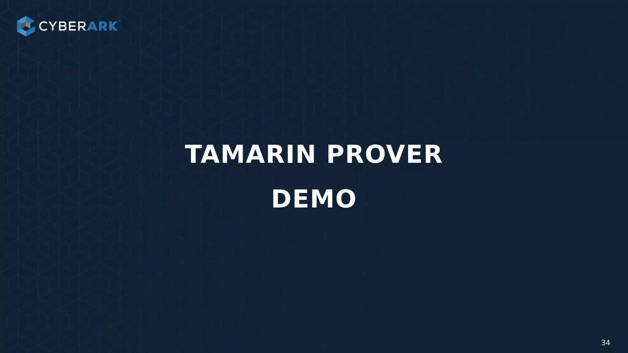34
TAMARIN PROVER
DEMO
 