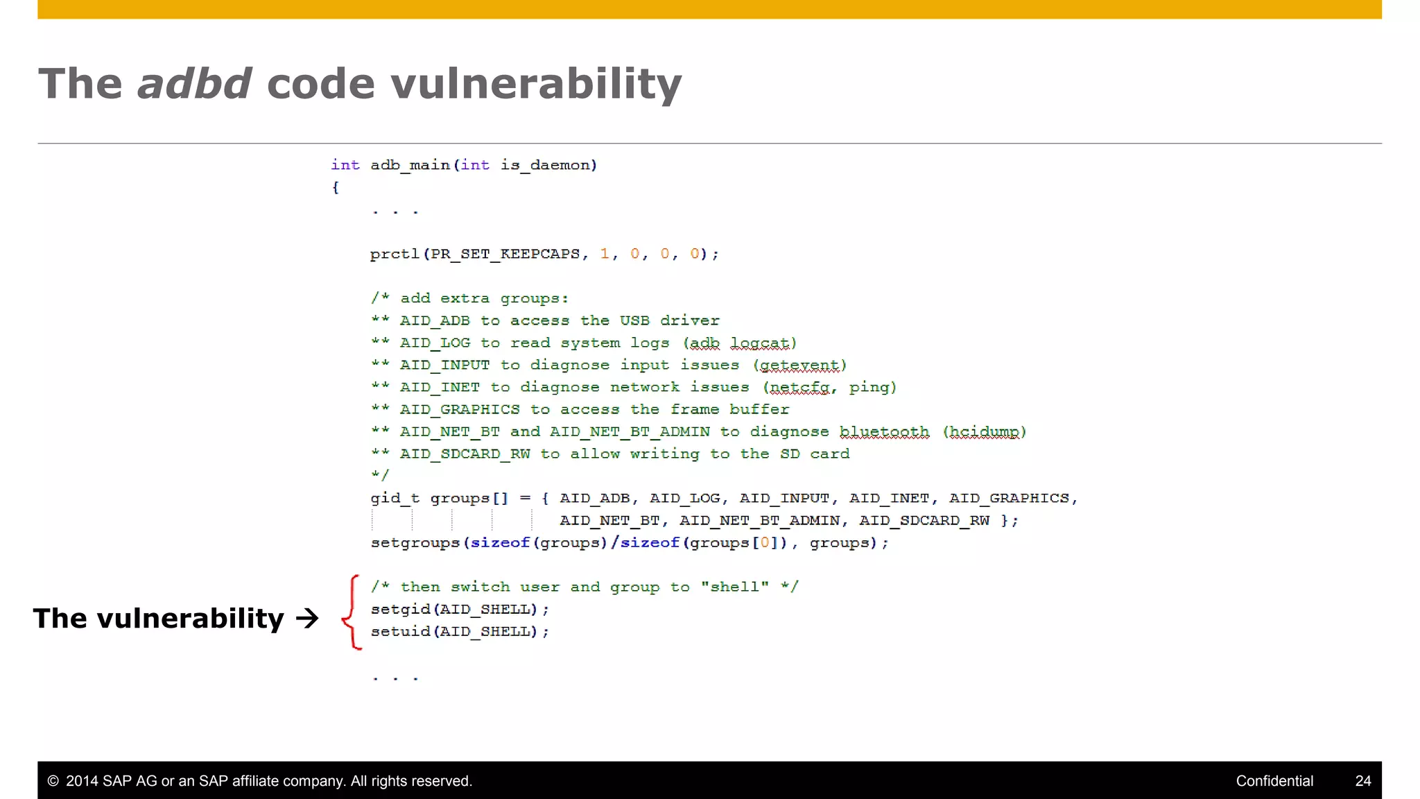 © 2014 SAP AG or an SAP affiliate company. All rights reserved. 24Confidential
The adbd code vulnerability
The vulnerability 
 