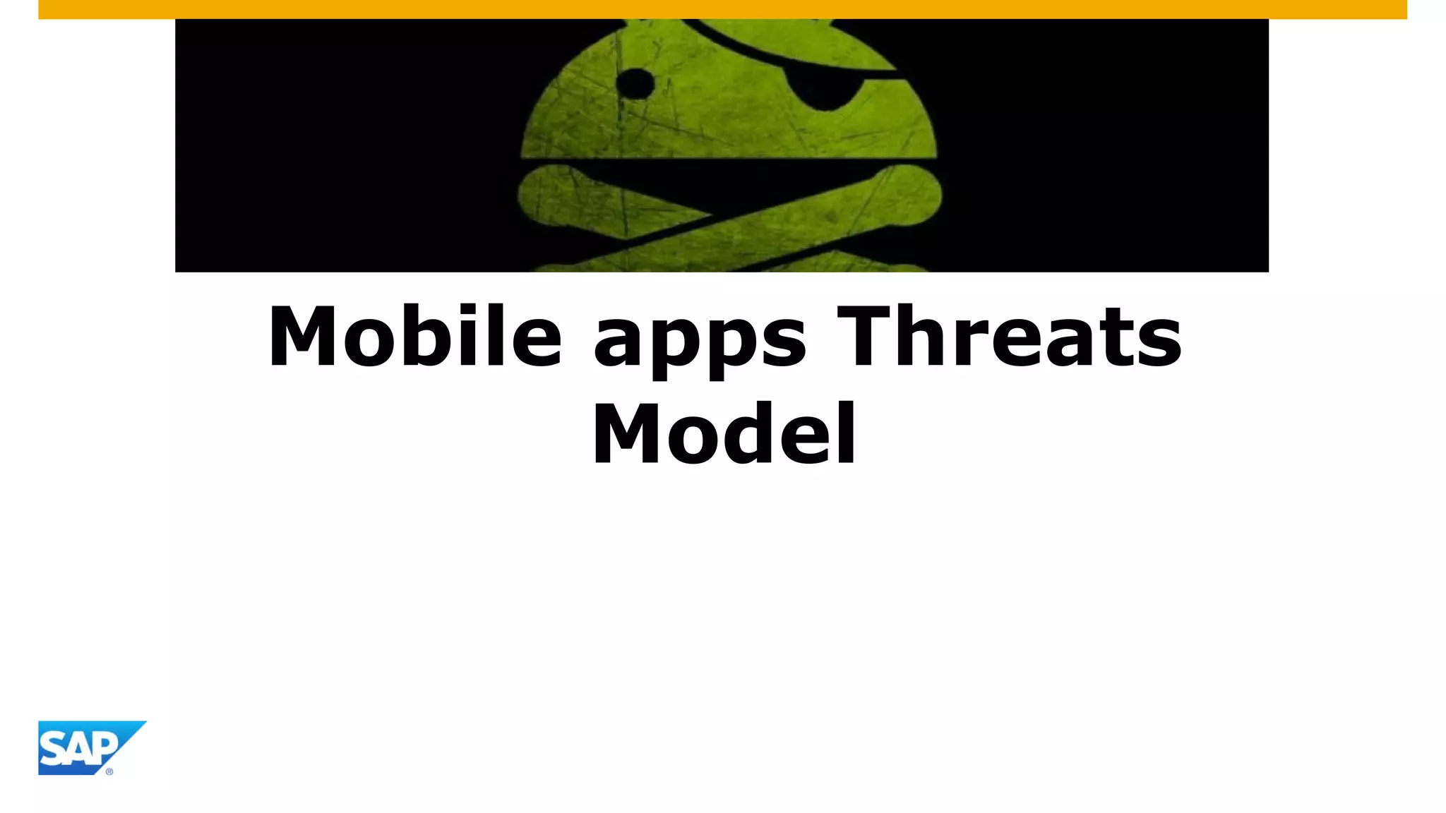 Mobile apps Threats
Model
 