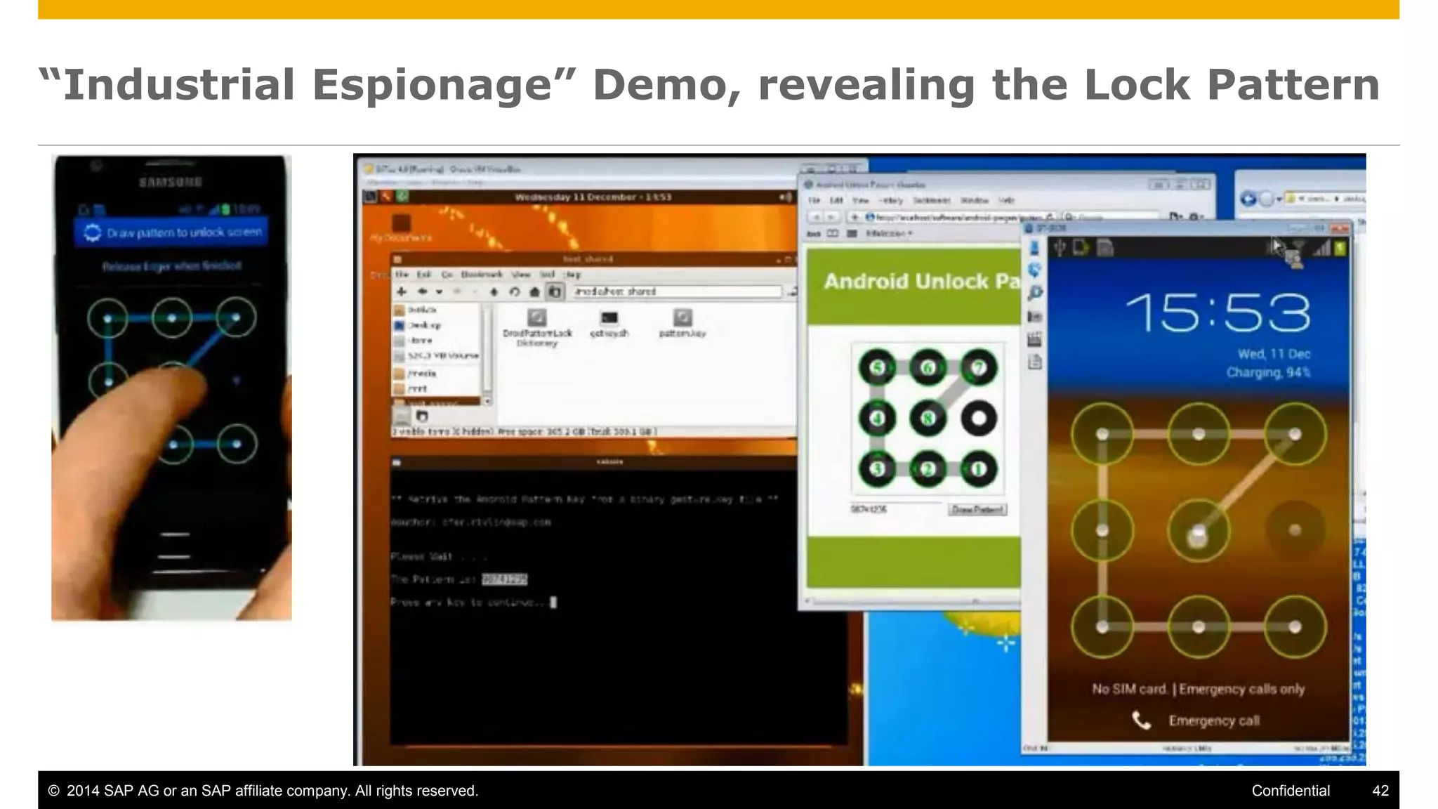 © 2014 SAP AG or an SAP affiliate company. All rights reserved. 42Confidential
“Industrial Espionage” Demo, revealing the Lock Pattern
 