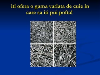 iti ofera o gama variata de cuie in care sa iti pui pofta!   