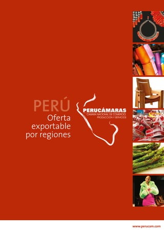 www.perucam.com
Oferta
exportable
por regiones
PERÚ
 
