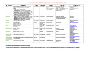 OFERTA DE ACTIVIDADES EXTRAESCOLARES CEIP LAS ANEJAS. CURSO 2024-2025
ACTIVIDAD HORARIO EDAD EMPRESA LUGAR PRECIO CONTACTO...