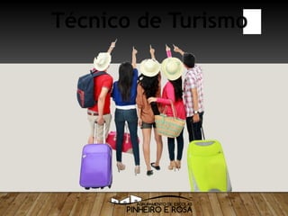 Técnico de Turismo
 