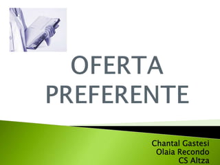 Chantal Gastesi
Olaia Recondo
CS Altza
 