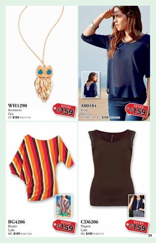 23
WH1290
Accesorio
Oro
UT: $159 PC5711714
D E S D E
$159
A00184
Blusa
Marino
CH, ME, GR, XG: $159 PC6911758
D E S D E
$159
BG4206
Blusón
Café
ME: $159 PC4211704
D E S D E
$159
CD6206
Playera
Café
XG: $159 PC3011771
D E S D E
$159
 