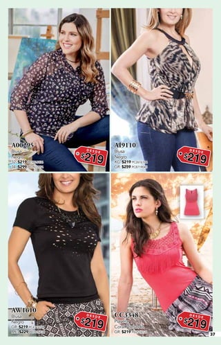37
A00295
Blusa
Negro
32: $219 PC9816136
34: $299 PC0922054
D E S D E
$219
AI9110
Blusa
Negro
XG: $219 PC2616104
GR: $259 PC8719045
D E S D E
$219
AW1610
Blusa
Negro
GR: $219 PC4116144
ME: $229 PC7816838
D E S D E
$219
CC3348
Playera
Coral Profundo
GR: $219 PC2516121
D E S D E
$219
 