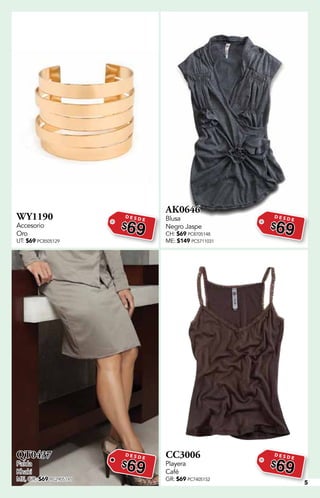 5
WY1190
Accesorio
Oro
UT: $69 PC8505129
D E S D E
$69
AK0646
Blusa
Negro Jaspe
CH: $69 PC8705148
ME: $149 PC5711031
D E S D E
$69
QT0437
Falda
Khaki
ME, GR: $69 PC2905191
D E S D E
$69
CC3006
Playera
Café
GR: $69 PC7405152
D E S D E
$69
 