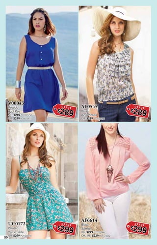 50
V00043
Vestido
Azul Rey
ME: $289 PC0321250
GR: $319 PC8023477
D E S D E
$289
AL0545
Blusa
Azul Pizarra
GR: $289 PC2621298
D E S D E
$289
UC0172
Palazzo
Verde Jade
GR: $299 PC9322070
D E S D E
$299
AF6614
Blusa
Salmón
XG: $299 PC7022046
CH, ME: $329 PC4724262
D E S D E
$299
 