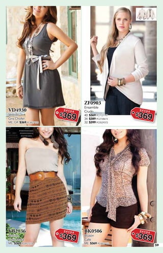 59
VD4930
Vestido
Gris Chofer
ME, GR: $369 PC4427120
D E S D E
$369
ZF0903
Ensamble
Crudo
40: $369 PC7127141
34: $389 PC2728615
32: $399 PC0529372
D E S D E
$369
VB2136
Vestido
Café Moka
ME: $369 PC8927118
D E S D E
$369
BK0506
Blusón
Café
ME: $369 PC4427112
D E S D E
$369
 