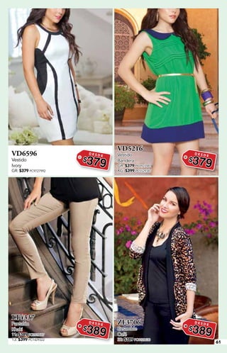 61
VD6596
Vestido
Ivory
GR: $379 PC9727992
D E S D E
$379
VD5216
Vestido
Bandera
GR: $379 PC0927981
XG: $399 PC5529387
D E S D E
$379
LT4337
Pantalón
Khaki
11: $389 PC3928687
13: $399 PC1429322
D E S D E
$389
ZF3706
Ensamble
Café
32: $389 PC4128630
D E S D E
$389
 