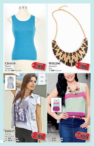 8
CD4319
Playera
Turquesa
ME, XG: $99 PC6307382
D E S D E
$99
WH2290
Accesorio
Oro
UT: $99 PC8607349
D E S D E
$99
DI0117
Camisa
Azul Índigo
XG: $99 PC5207347
ME: $419 PC6230823
D E S D E
$99
AU2127
Blusa
Verde Menta
XG: $109 PC7708056
GR: $129 PC7409552
D E S D E
$109
 