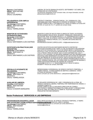 ACUERDO CON LA DIRECCIÓN TÉCNICA.****<BR/><B>REQUISITOS:</B>
<BR/>EXPERIENCIA IMPARTIENDO CLASES DE INGLES A NIVEL PARTICULAR
Y/O GRUPOS DE NIÑOS EN LAS EDADES MENCIONADAS. <BR/>EXPERIENCIA
EN LA PREPARACIÓN DE EXÁMENES TRINITY ORALES. <BR/>FILOLOGÍA
INGLESA, MAGISTERIO EN LENGUA INGLESA O NIVEL B2 DE INGLÉS
ACREDITABLE. <BR/>VALORABLE PERMISO DE CONDUCIR Y VEHÍCULO
PROPIO.**** <BR/><B>CONDICIONES:</B> <BR/>CONTRATO LABORAL. 9
MESES DE DURACIÓN. <BR/>FECHA DE INICIO 1/10/2015. <BR/>JORNADA A
TIEMPO PARCIAL. 8 HORAS SEMANALES, DE LUNES A JUEVES, 2 HORAS AL
DÍA ENTRE LAS 12,00 Y LAS 18,00. <BR/>SALARIO SEGÚN CONVENIO DE
FORMACIÓN NO REGLADA.
PERSONAS INTERESADAS, INSERTAR C. VÍTAE EN WEB OFINET
<B>WWW.GESTORVITAE.ES</B>, EN LA OFERTA CORRESPONDIENTE.
4 PUESTOS DE MONITOR/A DE COCINA
(REF. 2662)
Gijón (ASTURIAS)
Oferta: 032015002662
07/08/2015
Oficina: OVIEDO GRAL. ELORZA
LOCALIDADES DEL PUESTO DE TRABAJO: <B>GIJON, MIERES, LANGREO Y
AVILÉS.</B><BR/> <B>FUNCIONES:</B> <BR/>PROGRAMAR Y PREPARAR
ACTIVIDADES EXTRAESCOLARES DE COCINA DIRIGIDA A NIÑOS DE
INFANTIL Y PRIMARIA. <BR/>IMPARTIR LAS MISMAS Y MOTIVAR AL
ALUMNADO. <BR/>REALIZAR EL SEGUIMIENTO Y CONTROL DE LOS
PARTICIPANTES. ****<BR/><B>REQUISITOS:</B> <BR/>TÍTULO DE
BACHILLERATO O SUPERIOR O TÍTULOS O CERTIFICADOS RELACIONADOS
CON LA COCINA. <BR/>SE VALORARÁ NIVEL DE INGLÉS. <BR/>PERMISO DE
CONDUCIR Y VEHÍCULO PROPIO. <BR/>EXPERIENCIA EN TRABAJO CON
NIÑOS. <BR/>DISPONIBILIDAD HORARIA. **** <BR/><B>CONDICIONES:</B>
<BR/>CONTRATO LABORAL TEMPORAL. <BR/>DURACIÓN DE 9 MESES.
<BR/>JORNADA A TIEMPO PARCIAL. 6 HORAS SEMANALES, EN DOS DÍAS EN
HORARIO DE TARDE. <BR/>SALARIO SEGÚN CONVENIO DE FORMACIÓN NO
REGLADA.
PERSONAS INTERESADAS, INSCRIBIRSE EN
<B>WWW.GESTORVITAE.ES</B>, EN LA OFERTA CORRESPONDIENTE.
MONITOR/A DE FRANCÉS (2664)
Gijón (ASTURIAS)
Oferta: 032015002664
07/08/2015
Oficina: OVIEDO GRAL. ELORZA
<B>FUNCIONES: </B> <BR/> IMPARTIR CLASES EXTRAESCOLARES DE
FRANCÉS A NIÑOS DE INFANTIL Y PRIMARIA. <BR/>PREPARACIÓN DEL
CONTENIDO DE LAS CLASES. <BR/> SEGUIMIENTO DE LOS PARTICIPANTES
EN LA ACTIVIDAD. <BR/> <B>REQUISITOS:</B> <BR/> MONITOR/A DE
FRANCÉS CON EXPERIENCIA TRABAJANDO CON NIÑOS. <BR/> TITULO DE
IDIOMA (FRANCÉS) Y MAGISTERIO. <BR/> CARNET B Y VEHICULO PROPIO.
<BR/> <B> CONDICIONES LABORALES: </B> <BR/>CONTRATO LAOBROAL
TEMPORAL DE 9 MESES DE DURACIÓN. JORNADA PARCIAL DE 4 HORAS
SEMANALES EN HORARIO DE TARDE. SALARIO SEGÚN CONVENIO DE
FORMACIÓN NO REGLADA.
INTERESADOS/AS EN LA OFERTA ENVIAR C.V. A: RRHH@OFINET.AS Y
ESPECIFICAR "FRANCÉS GIJON".
3 PUESTOS DE MONITOR/A DE
GUITARRA (REF:2682)
Gijón (ASTURIAS)
Oferta: 032015002682
10/08/2015
Oficina: OVIEDO GRAL. ELORZA
3 PUESTOS DE MONITOR DE GUITARRA EN <B> GIJÓN, LANGREO, MIERES
</B> <BR/><B> FUNCIONES: </B> <BR/> IMPARTIR CLASES
EXTRAESCOLARES DE GUITARRA A NIÑOS DE INFANTIL Y PRIMARIA. <BR/>
PREPARACIÓN DE LAS CLASES. <BR/> SEGUIMIENTO DEL ALUMNADO. <BR/>
<B> REQUISITOS: </B> <BR/> PROFESOR DE MÚSICA. <BR/> SE VALORA
NIVEL DE INGLÉS. <BR/> CARNET B Y VEHÍCULO PROPIO.<BR/> <B>
CONDICIONES LABORALES: </B> <BR/> CONTRATO LABORAL TEMPORAL DE
9 MESES DE DURACIÓN. JORNADA PARCIAL POR LAS TARDES. SALARIO
SEGÚN CONVENIO DE FORMACIÓN NO REGLADA.
INTERESADOS/AS EN LA OFERTA INSCRIBIRSE EN WWW.GESTORVITAE.ES
EN LA OFERTA CORRESPONDIENTE.
MONITOR/A DE ZUMBA (REF. 2343)
Oviedo (ASTURIAS)
Oferta: 032015002343
11/08/2015
Oficina: OVIEDO GRAL. ELORZA
LOCALIDADES DEL PUESTO DE TRABAJO: <B>OVIEDO, GIJON, AVILÉS,
SIERO, MIERES, LANGREO, CANGAS DEL NARCEA Y LAVIANA.</B>> <BR/>
<B> FUNCIONES:</B> <BR/>PROGRAMAR Y PREPARAR ACTIVIDADES DE
ZUMBA DIRIGIDA A GRUPOS DE NIÑOS DE EDUCACIÓN INFANTIL Y
PRIMARIA.<BR/> IMPARTIR LAS MISMAS Y MOTIVAR AL ALUMNADO. <BR/>
REALIZAR EL SEGUIMIENTO Y CONTROL DE PARTICIPANTES DE ACUERDO
CON LA DIRECCIÓN TÉCNICA. <BR/> ****<B>REQUISITOS:</B>
<BR/>EXPERIENCIA IMPARTIENDO ACTIVIDADES A GRUPOS DE NIÑOS Y
PREPARACIÓN DE COREOGRAFÍAS EN GRUPO.<BR/> FORMACIÓN COMO
Ofertas en difusión a fecha 16/08/2015 Página 6 de 29
 