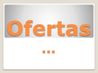 Ofertas
...
 