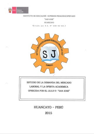 ESTUDIO DE LA DEMANDA DEL MERCADO LABORAL I.E.S.P.P. SAN JOSÉ