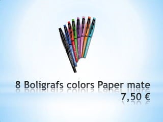 8 BolígrafscolorsPaper mate7,50 € 
