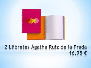2 LlibretesÁgatha Ruiz de la Prada16,95 € 