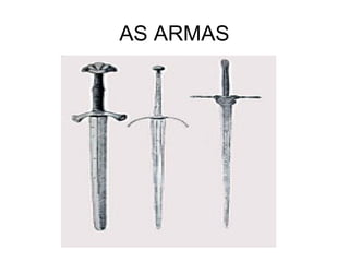 AS ARMAS
 