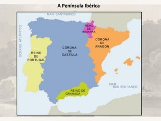 A Península Ibérica
 