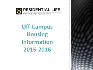 Off-Campus
Housing
Information
2015-2016
 